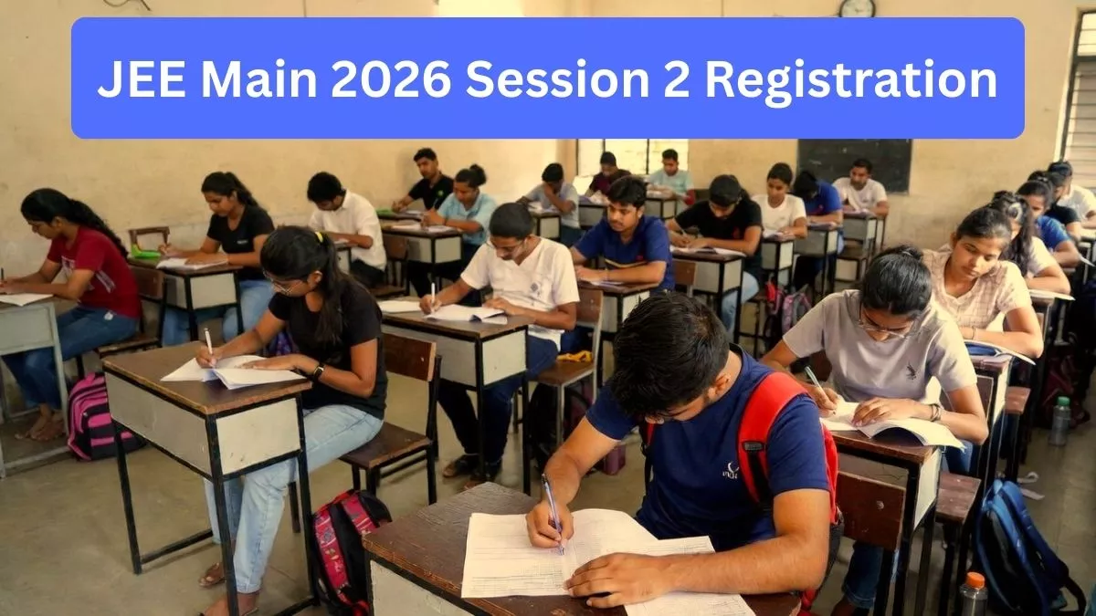 JEE Main 2026 Session 2 Registration